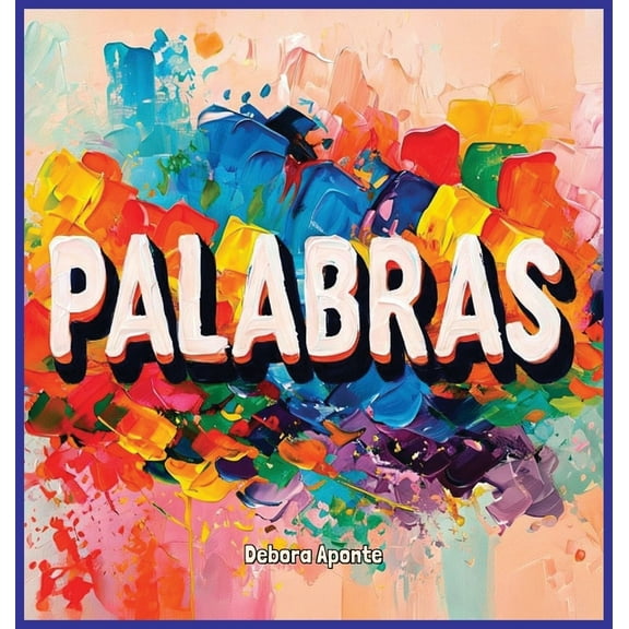 Palabras: MÃ¡s que solo sonidos - Â¡tienen poder! Un libro cristiano para niÃ±os, (Hardcover)