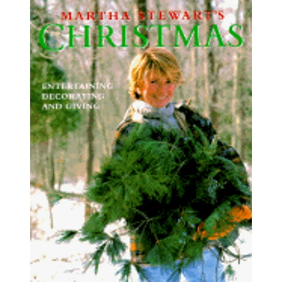 Martha Stewart's Christmas : Entertaining, Decorating and Giving