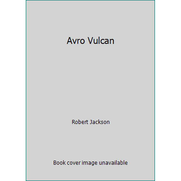 Pre-Owned Avro Vulcan (Hardcover) 0850596300 9780850596304