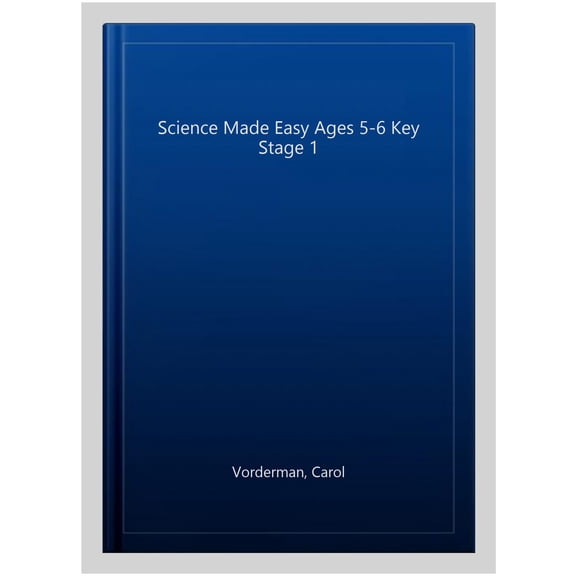 Pre-Owned Science Made Easy, Ages 5-6 (Key Stage 1) Carol Vorderman (Paperback)