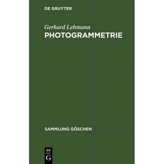 Sammlung Göschen Photogrammetrie, Book 1188, (Hardcover)