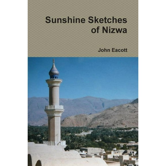 Sunshine Sketches of Nizwa, (Paperback)