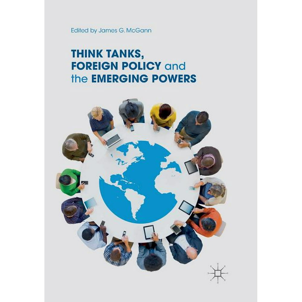 Think Tanks, Foreign Policy and the Emerging Powers (Paperback