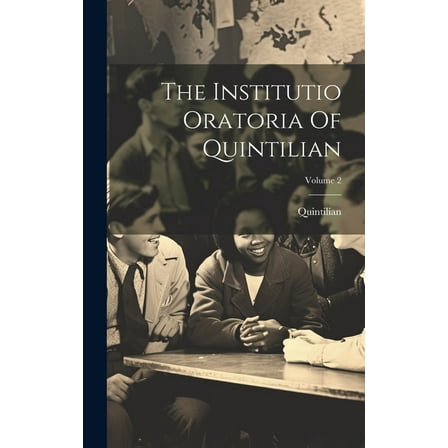 The Institutio Oratoria Of Quintilian; Volume 2 (Hardcover)