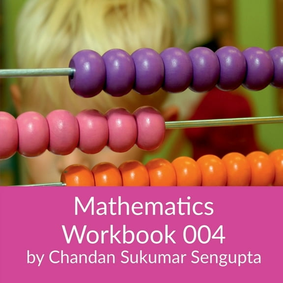 Mathematics Workbook 004, (Paperback)