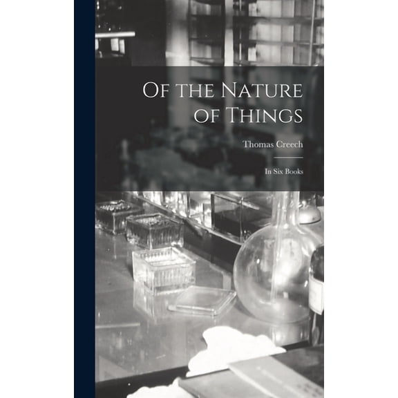 Of the Nature of Things: In Six Books (Hardcover)