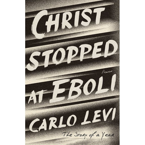 Christ Stopped at Eboli: The Story of a Year, (Paperback)