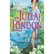 Pre-Owned The Trouble with Honor (Paperback 9780373778454) by Julia London