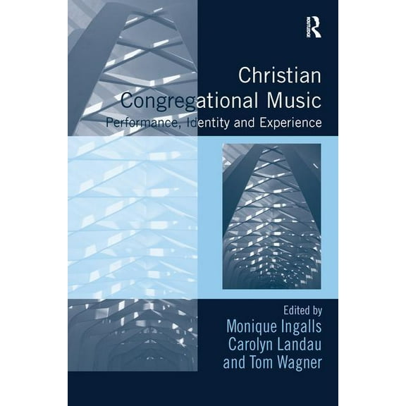 Congregational Music Studies Christian Congregational Music: Performance, Identity and Experience, (Paperback)