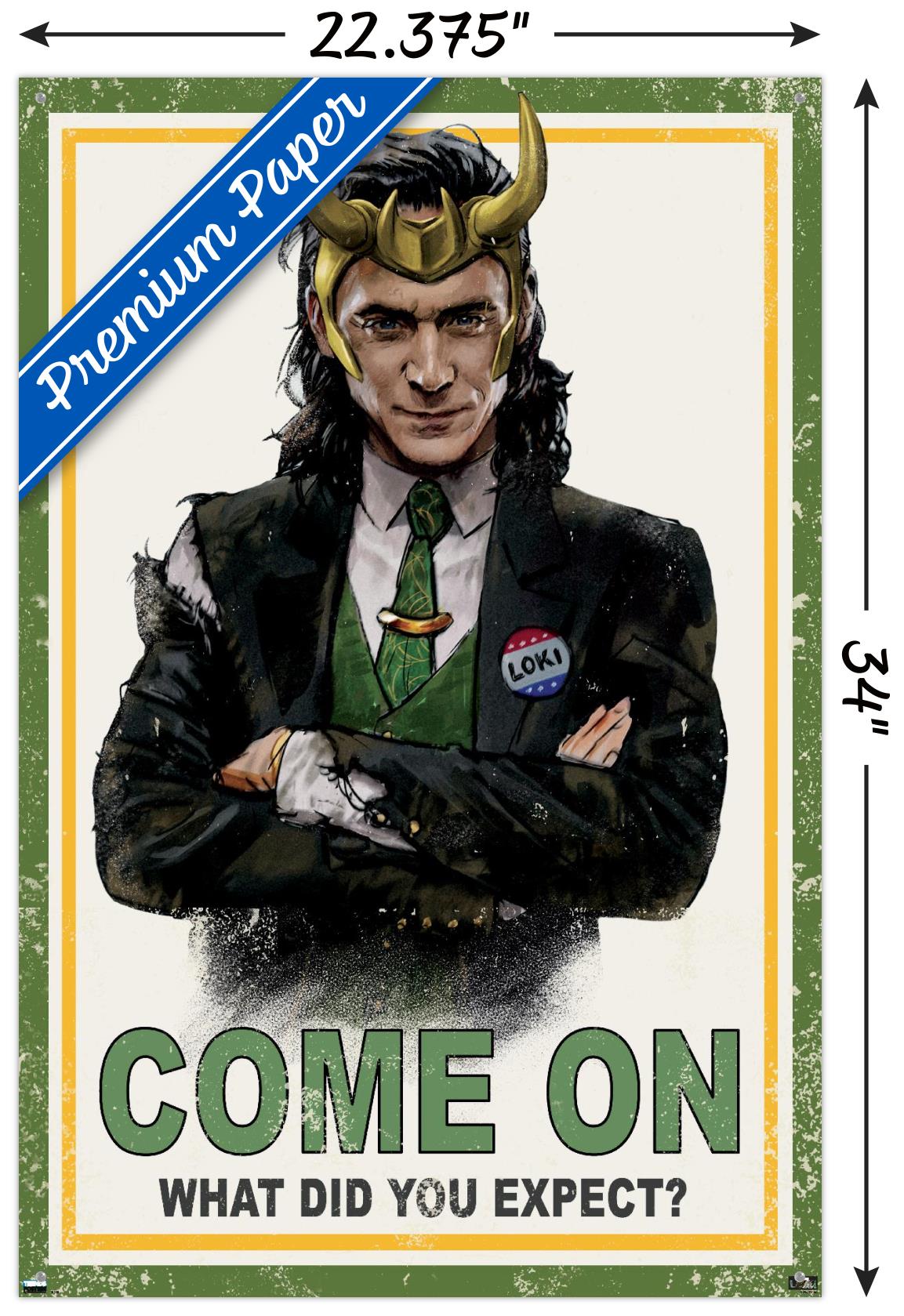 Marvel Loki - What Did You Expect? Wall Poster with Pushpins, 22.375" x 34"