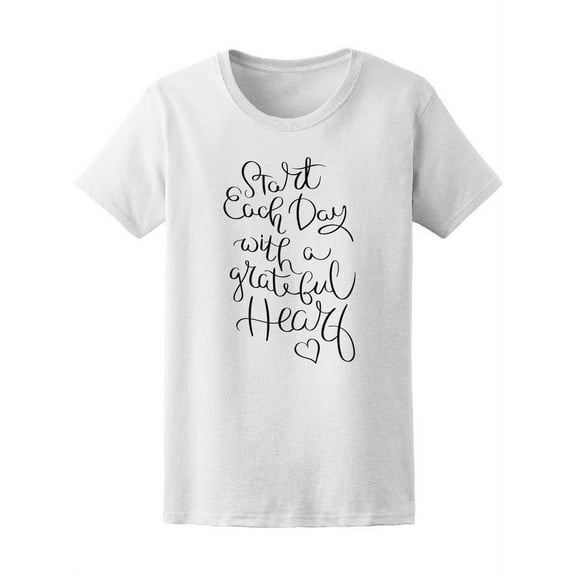 Start Day With A Grateful Heart T-Shirt Women -Image by Shutterstock, Female Small