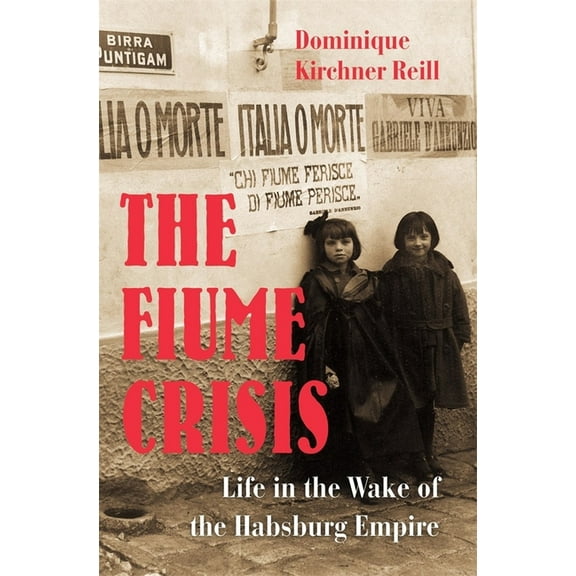 The Fiume Crisis (Hardcover)