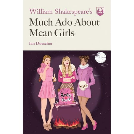 ISBN 9781683691174 product image for Pop Shakespeare: William Shakespeare's Much ADO about Mean Girls (Series #1) (Pa | upcitemdb.com