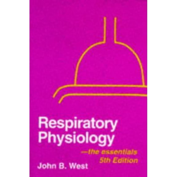 Pre-Owned Respiratory Physiology-The Essentials (Paperback) 0683089374 9780683089370