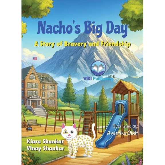 Nacho the Cat Nacho's Big Day: A Story of Bravery and Friendship, Book 2, (Hardcover)