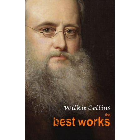 Wilkie Collins: The Best Works - eBook