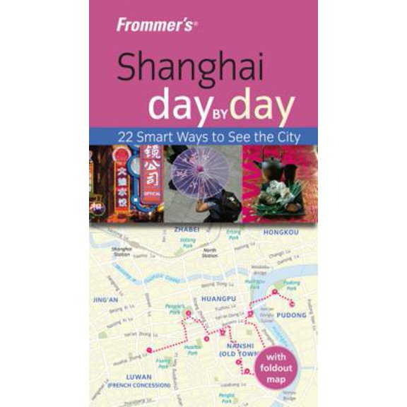 Pre-Owned Frommer's Shanghai Day by Day (Frommer's Day by Day - Pocket) (Paperback) 0470721138 9780470721131
