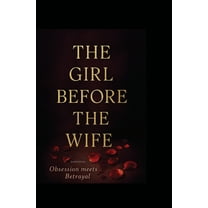 The girl before the wife, (Paperback)