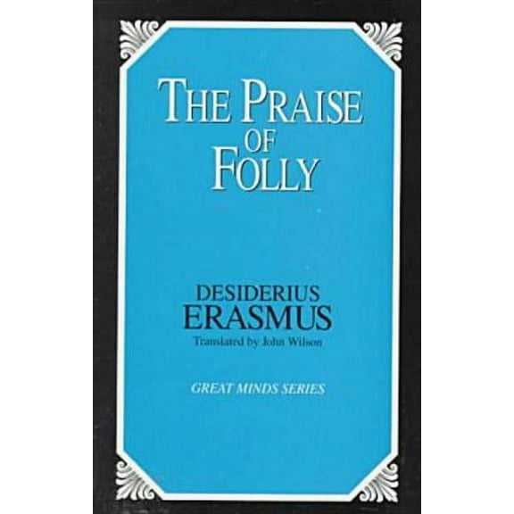 Great Minds Series: Praise of Folly (Paperback)