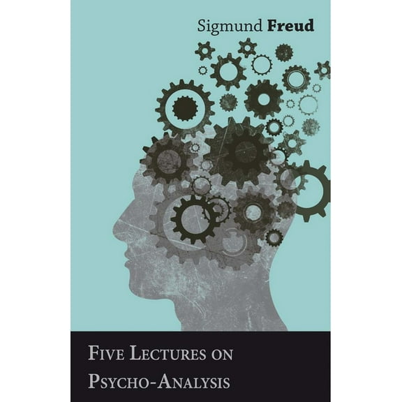 Five Lectures on Psycho-Analysis, (Paperback)