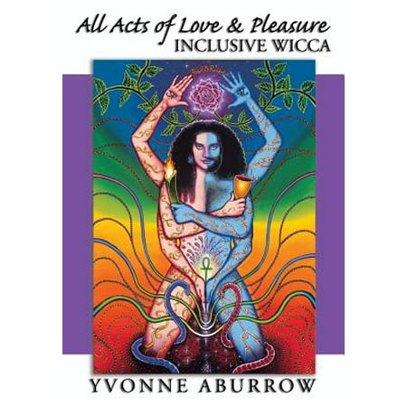 All Acts of Love & Pleasure : Inclusive Wicca (Best All Inclusive Resorts In The World)