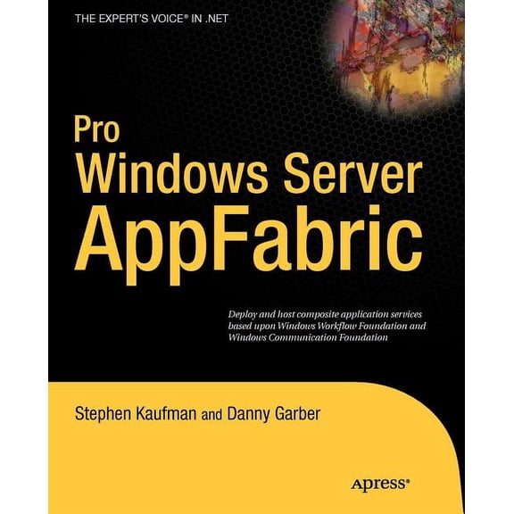 Expert's Voice in .NET Pro Windows Server AppFabric, (Paperback)