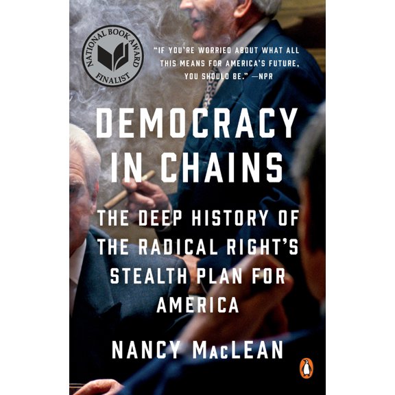 Pre-Owned Democracy in Chains: The Deep History of the Radical Right's Stealth Plan for America (Paperback) 1101980974 9781101980972