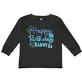 thumbnail image 3 of Inktastic Blue Happy Birthday Daddy Boys or Girls Long Sleeve Toddler T-Shirt, 3 of 5
