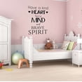 thumbnail image 2 of Have a Kind Heart Brave Mind Motivational Fierce Spirit Quote Decal Wall Art Sticker Designs Vinyl Stickers For Home House Walls Rooms Windows Bedroom Decoration Size (28x28 inch), 2 of 3