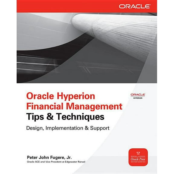 Oracle Hyperion Financial Management Tips and Techniques: Design, Implementation & Support, (Paperback)
