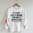 thumbnail image 4 of Long Sleeve Shirts For Women It’s Not Easy The Best Wife T Shirt Funny Wife Sweatshirt Marriage Anniversary Shirt Married From Husband Womens Long Sleeve Tops, 4 of 4