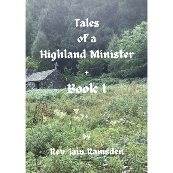 Tales of a Highland Minister, (Paperback)