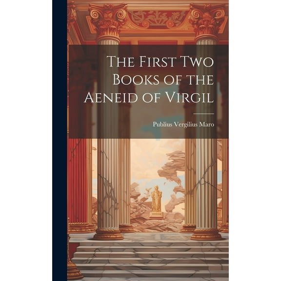 The First Two Books of the Aeneid of Virgil (Hardcover)