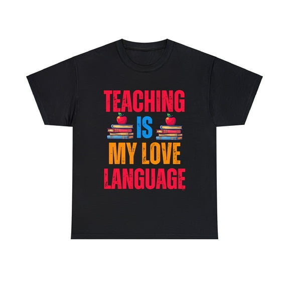 DJH Apparel | Teaching Is My Love Language Inspirational Unisex T-shirt