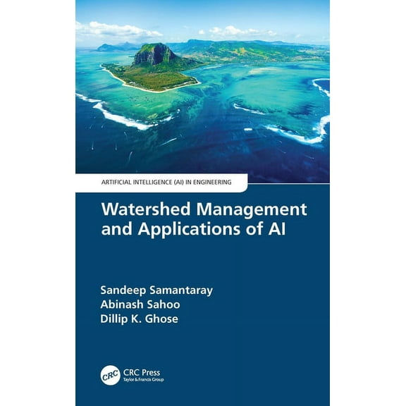 Artificial Intelligence (Ai) in Engineer Watershed Management and Applications of AI, (Hardcover)