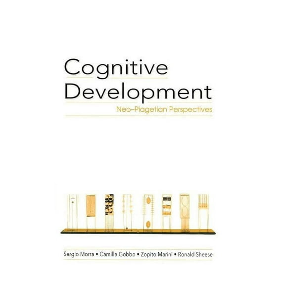 Cognitive Development: Neo-Piagetian Perspectives, (Hardcover)