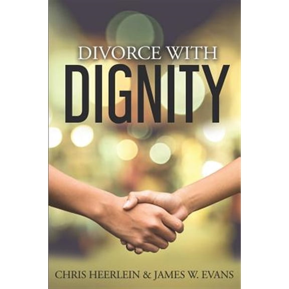 Pre-Owned Divorce with Dignity: An Amicable Legal and Financial Approach to an Uncontested Split (Paperback)