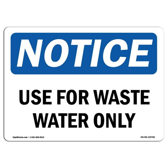 OSHA Notice Sign - Use For Waste Water Only | Decal | Protect Your Business, Construction Site, Warehouse & Shop Area | Made in the USA