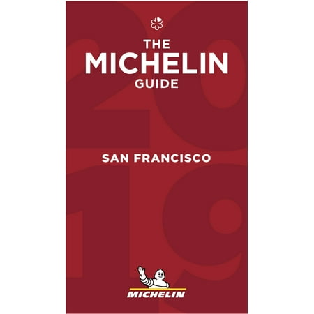 Michelin Guide San Francisco 2019 : Restaurants (San Francisco Best Restaurants 2019)