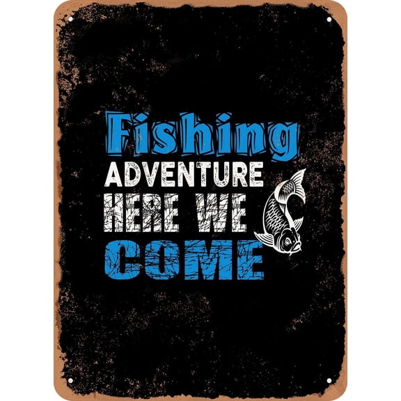 7 x 10 METAL SIGN - Fishing Adventure - Vintage Rusty Look
