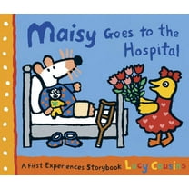 Maisy First Experiences Maisy Goes to the Hospital, (Paperback)