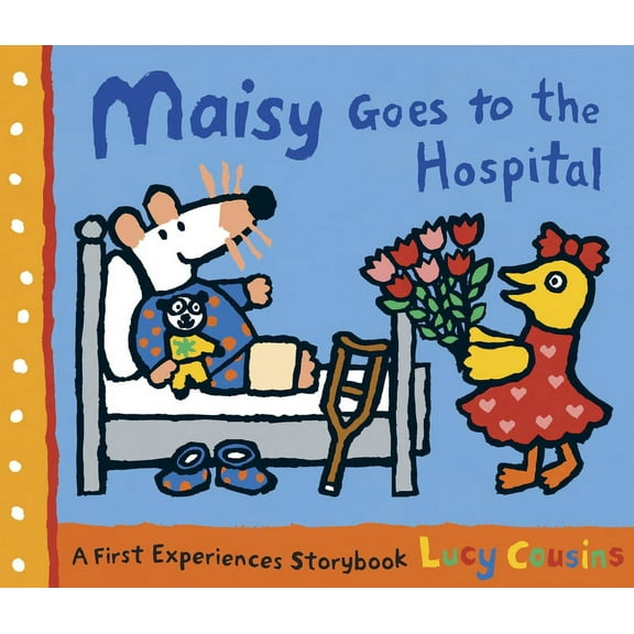 Maisy First Experiences Maisy Goes to the Hospital, (Paperback)