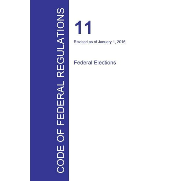 Code of Federal Regulations Title 11, Volume 1, January 1, 2016