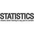 thumbnail image 3 of CafePress - Statistics Means Never Having To Say You're Certai - 11 oz Ceramic Mug - Novelty Coffee Tea Cup, 3 of 6