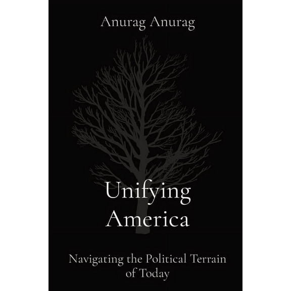 Unifying America: Navigating the Political Terrain of Today, (Paperback)
