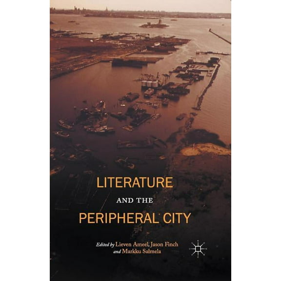 Literature and the Peripheral City, (Paperback)