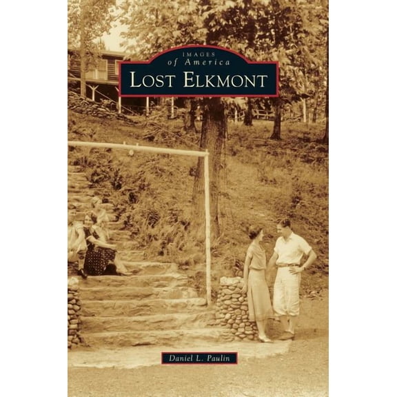 Lost Elkmont, (Hardcover)