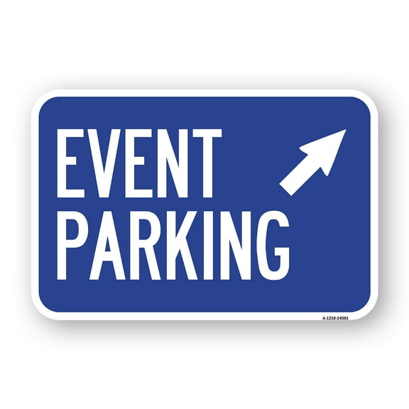 SignMission A-1824-24081 18 x 24 in. Aluminum Sign - Event Parking with Up Right Arrow Symbol