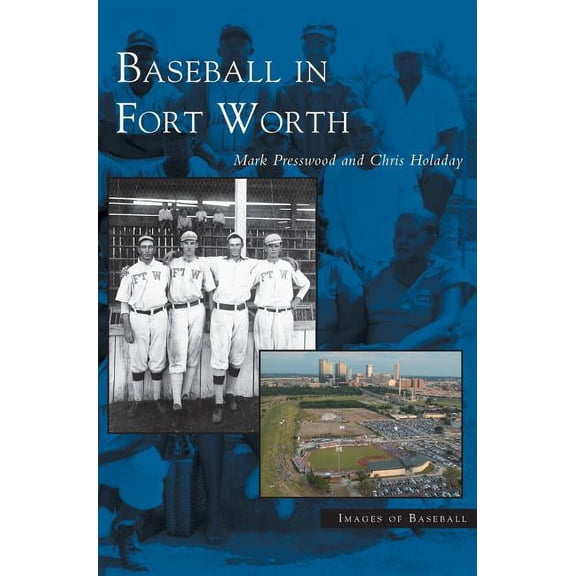 Baseball in Fort Worth (Hardcover)