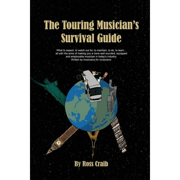 The Touring Musician's Survival Guide, (Paperback)